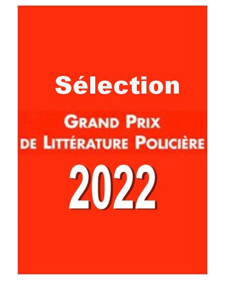 Sélection pour le Grand Prix de littérature policière 2022