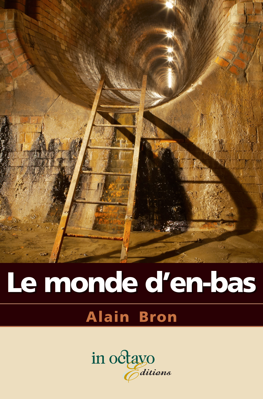 Ddicaces du <em>Monde d'en-bas</em> d'Alain Bron au Lucernaire (75)