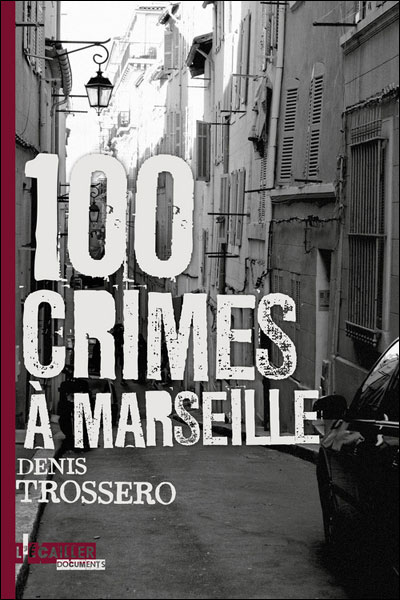100 crimes à Marseille