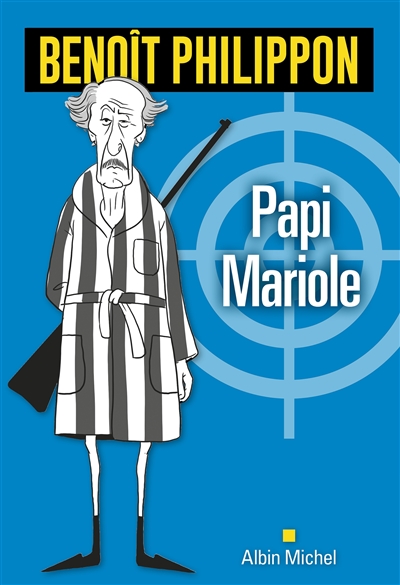 Papi Mariole, de Benot Philippon