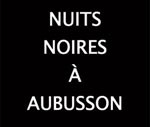 Nuits noires  Aubusson (Creuse)