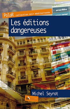 Éditions dangereuses pour Michel Seyrat