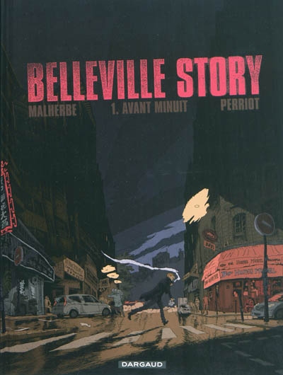 Belleville Story 1 - Avant minuit