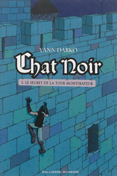 Chat noir. 1, Le Secret de la tour Montfrayeur