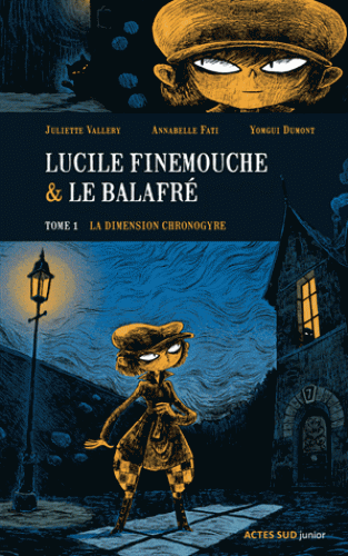 Lucile Finemouche & Le Balafré. 1, La Dimension chronogyre