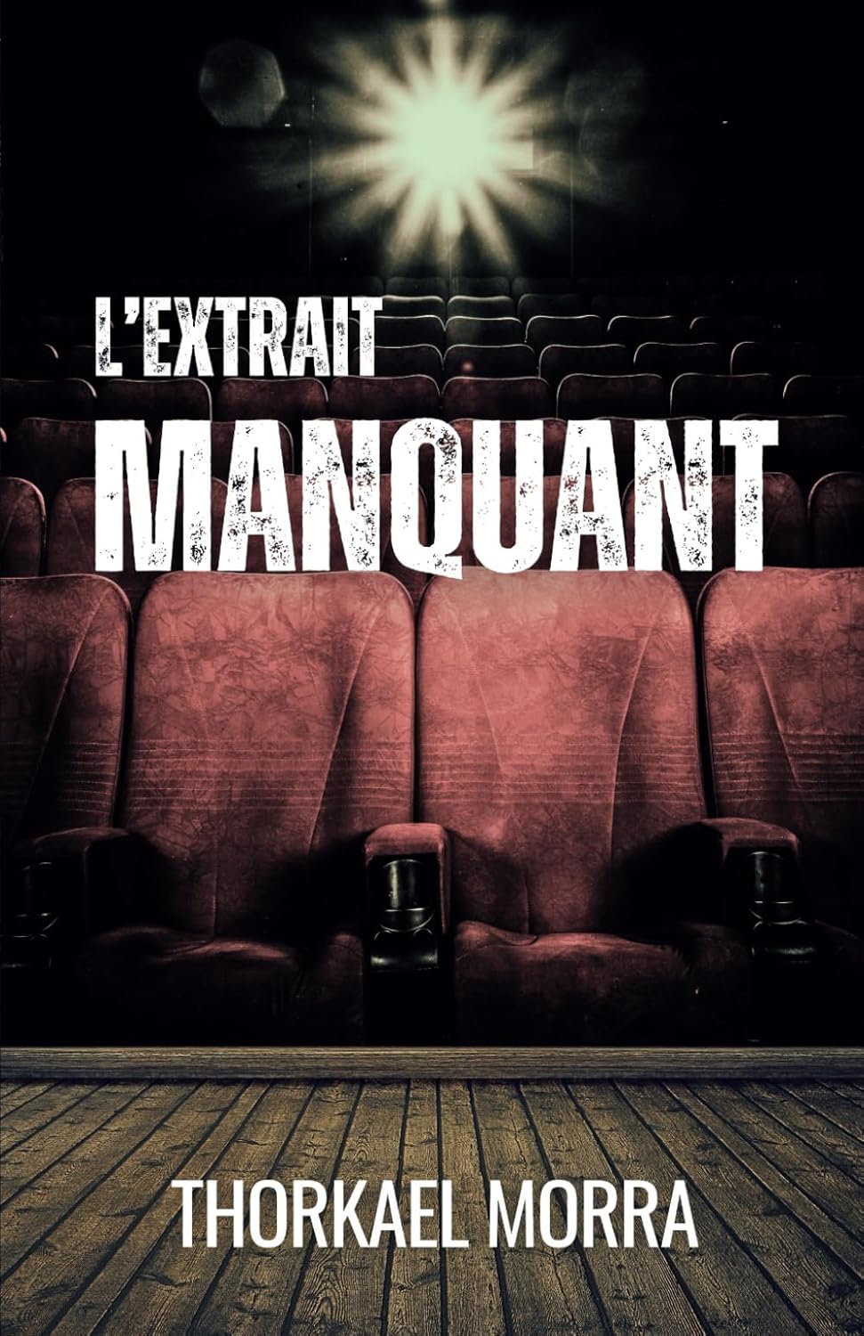 Couverture de L'Extrait manquant, de Thorkael Morra