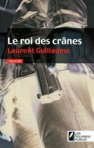 Couverture du Roi des crânes, de Laurent Guillaume