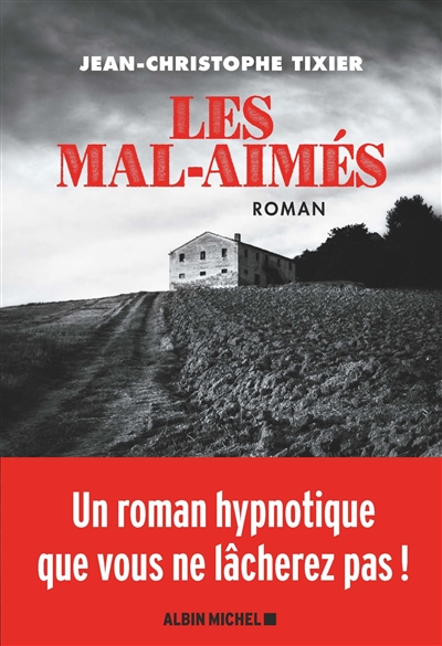 Couverture des Mal-aimés, de Jean-Christophe Tixier