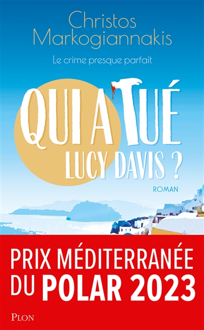 Couverture de Qui a tué Lucy Davis ?, de Christos Markogiannakis