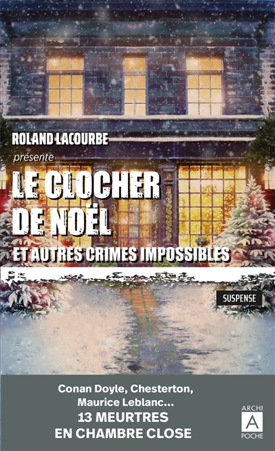 Couverture du Clocher de Noël et autres crimes impossibles, présenté par Roland Lacourbe