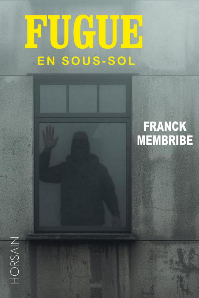 Couverture de Fugue en sous-sol, de Franck Membribe