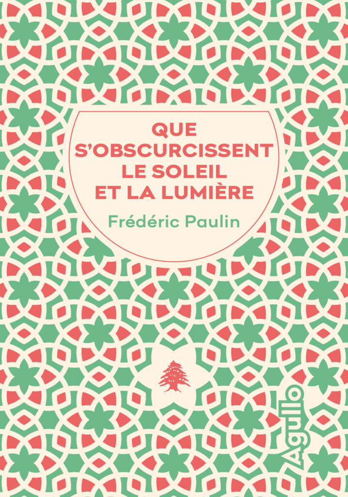 Couverture de Que s'obscurcissent le soleil et la lumière, de Frédéric Paulin