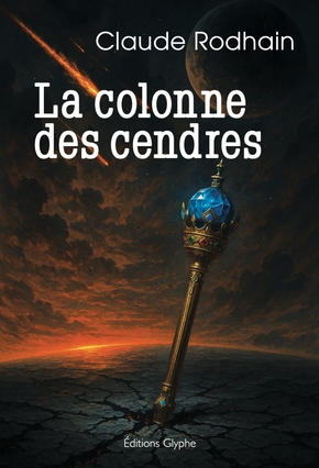 Couverture de La Colonne des cendres, de Claude Rodhain