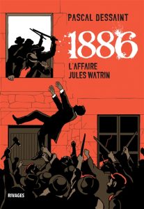 1886-l-affaire-jules-watrin-pascal-dessaint