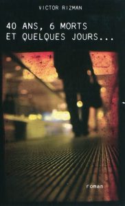 40-ans-6-morts-et-quelques-jours