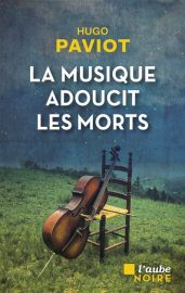 Couverture de La Musique adoucit les morts, d'Hugo Paviot