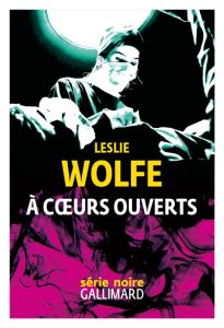 a-coeurs-ouverts-leslie-wolfe