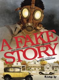 Couverture de A fake story, de Jean-Denis Pendanx & Laurent Galandon