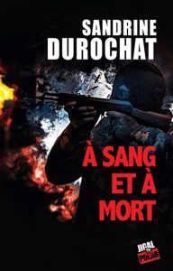 a-sang-et-a-mort-sandrine-durochat