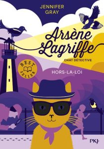Couverture d'Arsène Lagriffe chat détective. 1, Hors-la-loi, de Jennifer Gray