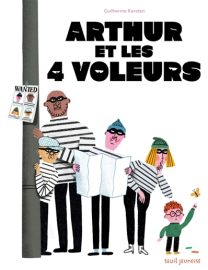 Couverture d'Arthur et les 4 voleurs, de Guilherme Karsten