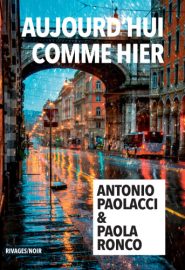 Couverture d'Aujourd'hui comme hier, d'Antonio Paolacci & Paola Ronco