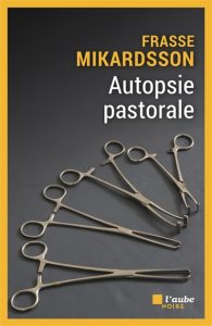 autopsie-pastorale-frasse-mikardsson