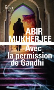 avec-la-permission-de-gandhi-abir-mukherjee