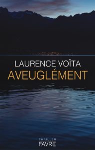aveuglement-laurent-voita