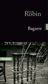 Couverture de Bagarre, d'Yvan Robin