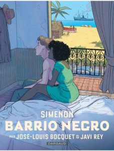 Couverture de Barrio Negro, de José-Louis Bocquet & Javi Rey