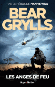 bear-grylls-les-anges-de-feu-gf