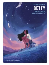 Couverture de Betty, d'Amélie Causse & Jean-Luc Cornette