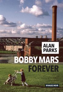 bobby-mars-forever-alan-parks