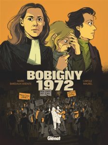 bobigny-1972-marie-bardiaux-vaiente-carole-maurel