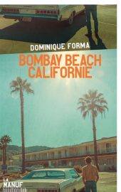 Couverture de Bombay Beach, Californie, de Dominique Forma