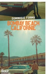 Couverture de Bombay Beach, Californie, de Dominique Forma