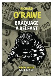 Couverture de Braquage à Belfast, de Richard O'Rawe