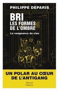 bri-les-formes-de-l-ombre-la-vengeance-du-clan-philippe-deparis