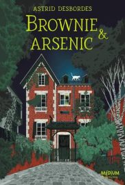 Couverture de Brownie & arsenic, d'Astrid Desbordes
