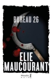 Couverture de Bureau 26, d'Élie Maucourant