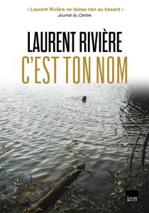 c-est-ton-nom-laurent-riviere