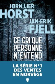 Couverture de Ce cri que personne n'entend, de Jørn Lier Horst & Jan-Erik Fjell