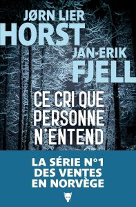 Couverture de Ce cri que personne n'entend, de Jørn Lier Horst & Jan-Erik Fjell