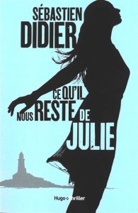 ce-qu-il-nous-reste-de-julie-sebastien-didier