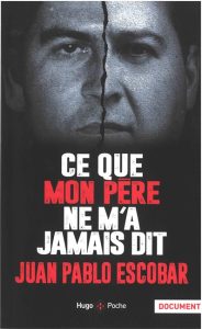 ce-que-mon-pere-ne-m-a-jamais-dit-juan-pablo-escobar
