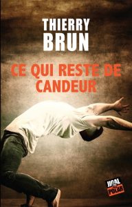 ce-qui-reste-de-candeur-thierry-brun