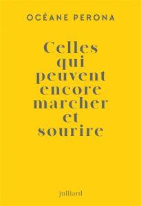 celles-qui-peuvent-encore-marcher-et-sourire-oceane-perona