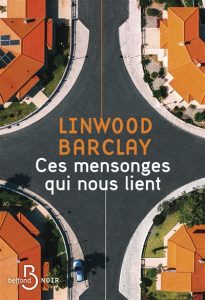 ces-mensonges-qui-nous-lient-linwood-barclay