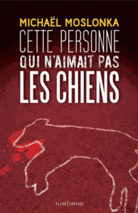 cette-personne-qui-n-aimait-pas-les-chiens-gf